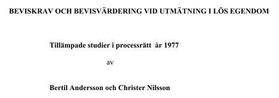 Beviskrav och bevisvärdering vid utmätning i lös egendom, Tillämpade studier i processrätt, 1977.